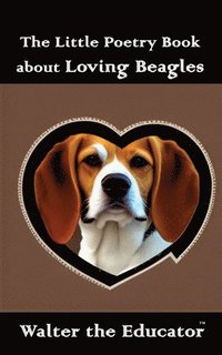 bokomslag Little Poetry Book about Loving Beagles