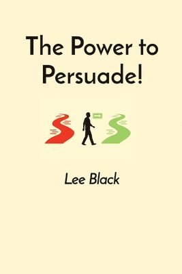 The Power to Persuade! 1