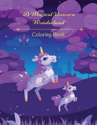 bokomslag A Magical Unicorn Wonderland Coloring Book