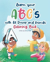 bokomslag Learn Your ABC's with Lil Duwop and Friends Coloring Book