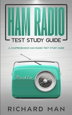 Richard Man - Ham Radio Test Study Guide, Häftad