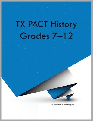 TX PACT History Grades 7-12 1