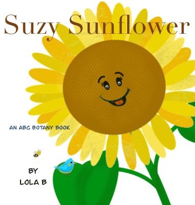 Lola B - Suzy Sunflower, Inbunden