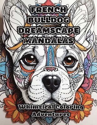 bokomslag French Bulldog Dreamscape Mandalas
