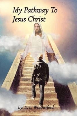bokomslag My Pathway To Jesus Christ