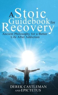 bokomslag Stoic Guidebook for Recovery
