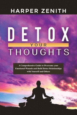Harper Zenith - Detox Your Thoughts, Häftad