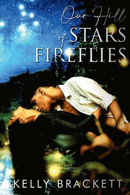 Our Hill of Stars & Fireflies 1