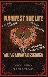 bokomslag Manifest The Life You've Always Deserved