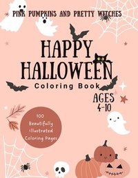 bokomslag Pink Pumpkins and Pretty Witches Happy Halloween Coloring Book for Kids 4-10