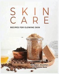 bokomslag Natural Skin Care Recipes for Glowing Skin