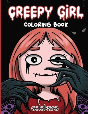 Creepy Girl Coloring Book 1