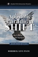 bokomslag The Apostolic Paradigm Shift: Examining the Coming Reformation of Apostles and Apostolic Ministry