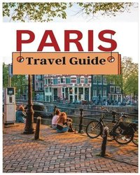 bokomslag Paris Travel Guide