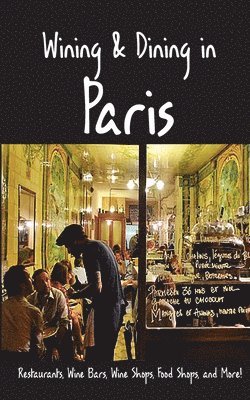 Wining & Dining in Paris 1