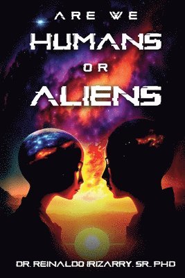 Are we Humans or Aliens? 1