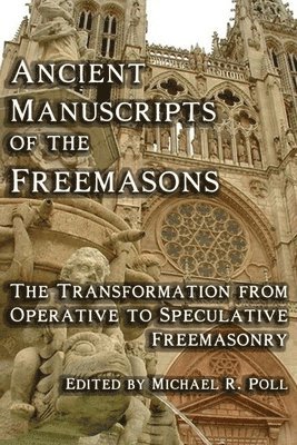 Ancient Manuscripts of the Freemasons 1