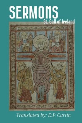 St Gall of Ireland, St. Gall of Ireland - Sermons, Häftad