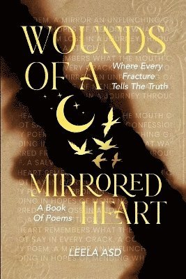 bokomslag Wounds Of A Mirrored Heart