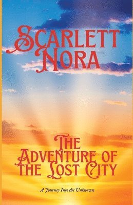 Scarlett Nora - Adventure of the Lost City, Häftad