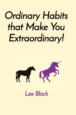 Ordinary Habits that Make You Extraordinary! 1