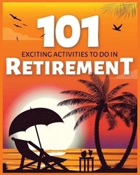 bokomslag Exciting Activities to Do in Retirement