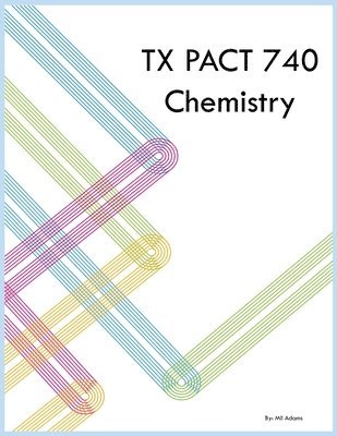 Mil Adams - TX PACT 740 Chemistry, Häftad