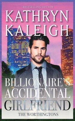 Billionaire's Accidental Girlfriend 1