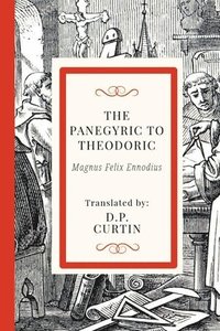 bokomslag The Panegyric of Theodoric