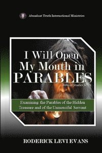 bokomslag I Will Open My Mouth in Parables