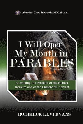 I Will Open My Mouth in Parables