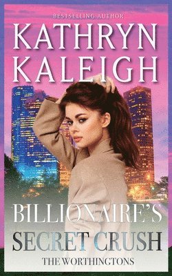 Billionaire's Secret Crush 1