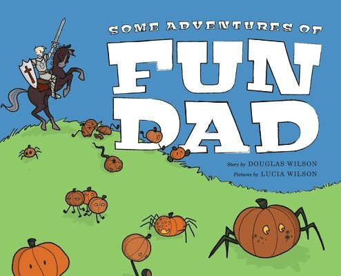Some Adventures of Fun Dad 1