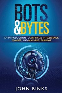 bokomslag Bots & Bytes