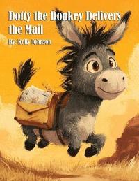 bokomslag Dotty the Donkey Delivers the Mail