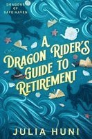 bokomslag A Dragon Rider's Guide to Retirement