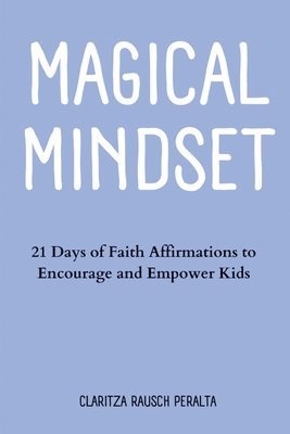 Claritza Rausch Peralta - Magical Mindset, Häftad