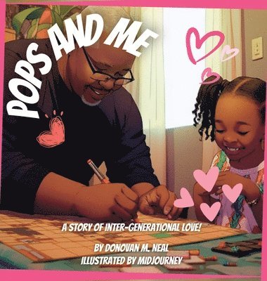 Donovan M Neal, Donovan M. Neal, Donovan  M Neal - Pops and Me, Inbunden