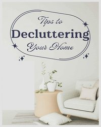 bokomslag Ultimate Guide to Decluttering Your Home