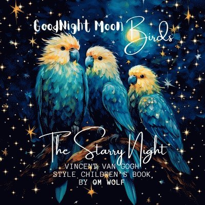 Om Wolf, OM WOLF - Goodnight Moon Birds, Häftad