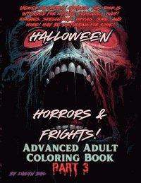 bokomslag Halloween Horrors and Frights! Part 3 Advanced Adult Coloring Book