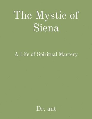 Anthony T Vento - Mystic of Siena, Häftad