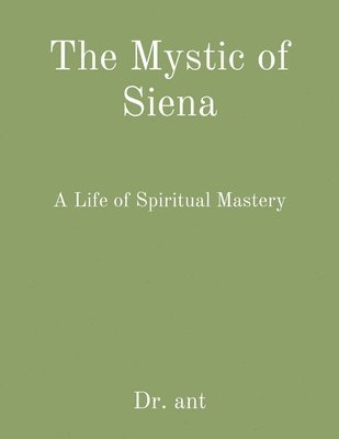 The Mystic of Siena 1