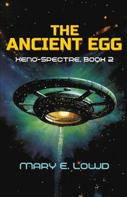 The Ancient Egg (Xeno-Spectre Book 2) 1