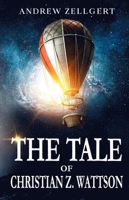 Andrew Zellgert, Sam Wright - Tale of Christian Z. Wattson, Häftad