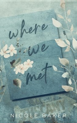 Nicole Baker - Where We Met, Häftad