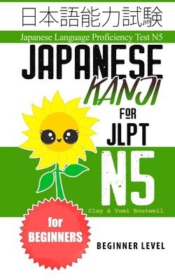 bokomslag Japanese Kanji for JLPT N5: Master the Japanese Language Proficiency Test N5