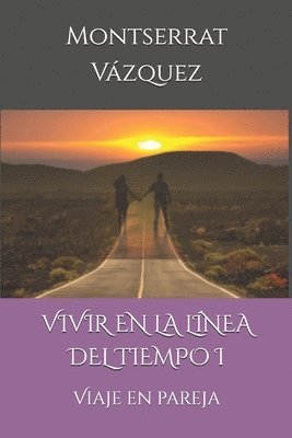 bokomslag Vivir En La L Nea Del Tiempo I: Viaje En