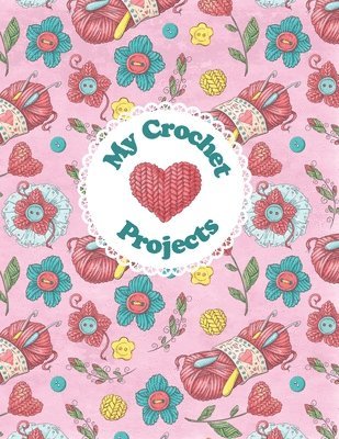 bokomslag My Crochet Projects: Bright and Colorful Yarn & Crochet Hooks on a Pink Background, Glossy Finish