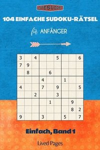 bokomslag 104 Einfache Sudoku-Rätsel für Anfänger: Einfach, Band 1